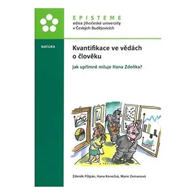 Kvantifikace ve vědách o člověku - Jak upřímně miluje Hana Zdeňka? - Zdeněk Půlpán