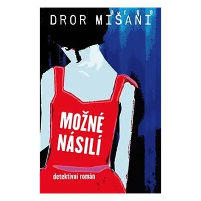 Možné násilí - Dror Mišani