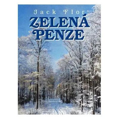 Zelená penze - Jack Flor