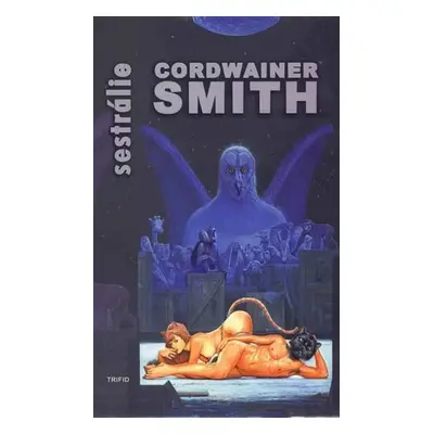 Sestrálie - Cordwainer Smith