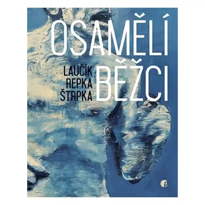 Osamělí běžci - Ivan Laučík