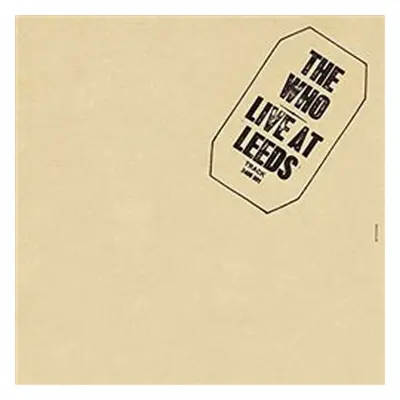 The Who: Live At Leeds - LP - Who The