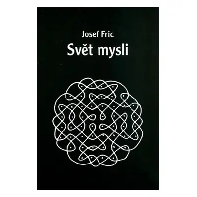 Svět mysli - Josef Fric