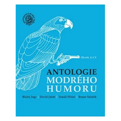 Antologie modrého humoru - Okruh A.I.V. - kolektiv autorů