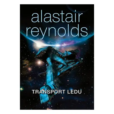 Transport ledu - váz. - Alastair Barry Reynolds