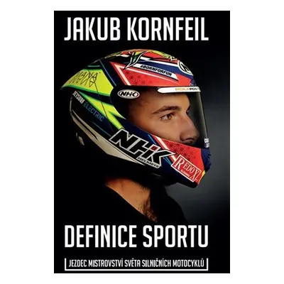 Definice sportu - Jezdec mistrovství světa silničních motocyklů - Jakub Kornfeil