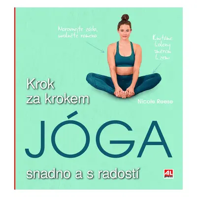 Jóga - Krok za krokem snadno a s radostí - Nicole Reese