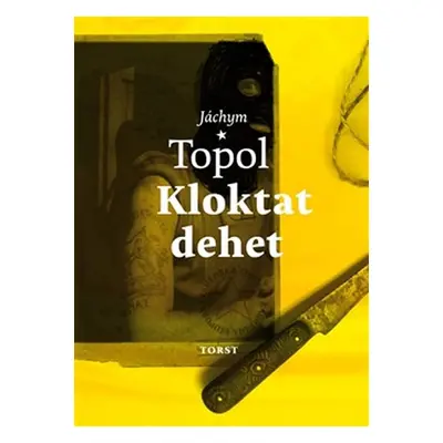 Kloktat dehet - Jáchym Topol