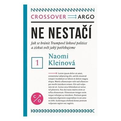 Ne nestačí: Jak se bránit Trumpově šokové politice a získat svět, jaký potřebujeme - Naomi Klein