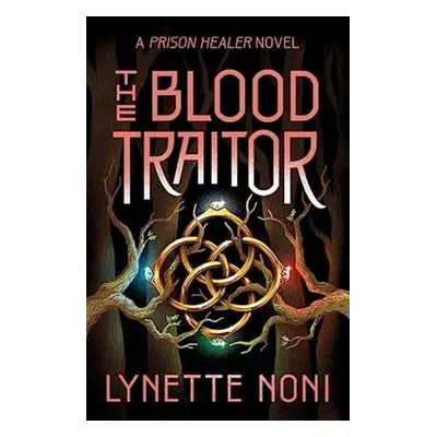 The Blood Traitor: The gripping sequel to the epic fantasy The Prison Healer - Lynette Noniová