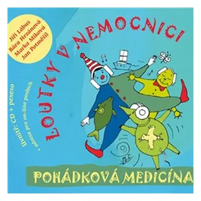 Pohádková medicína - CD - Loutky v nemocnici