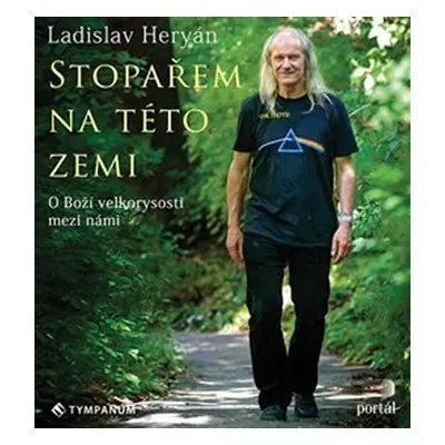 Stopařem na této zemi - O Boží velkorysosti mezi námi - CDmp3 (Čte Ladislav Heryán) - Ladislav H