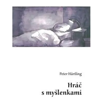 Hráč s myšlenkami - Peter Härtling