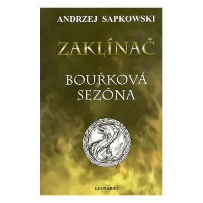 Zaklínač VIII. - Bouřková sezóna, 3. vydání - Andrzej Sapkowski