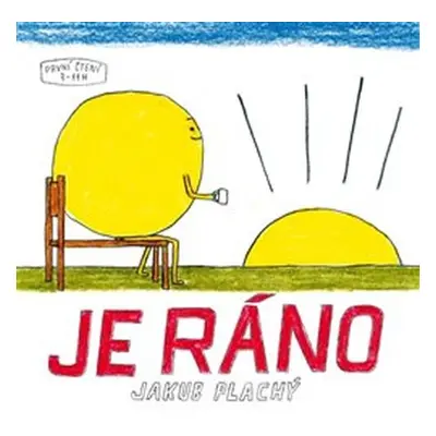 Je ráno - Jakub Plachý