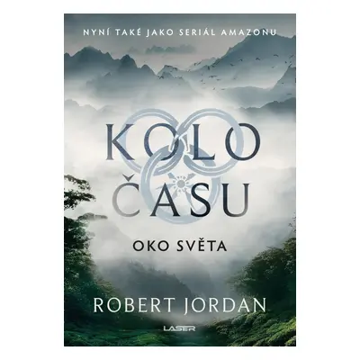 Kolo času: Oko světa - Robert Jordan