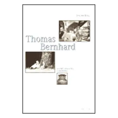 Thomas Bernhard - Joachim Hoell