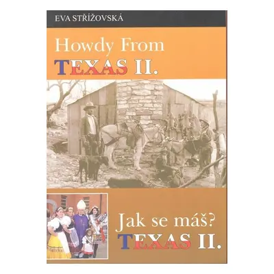 Howdy from Texas II. /Jak se máš? Texas II. - Eva Střížovská