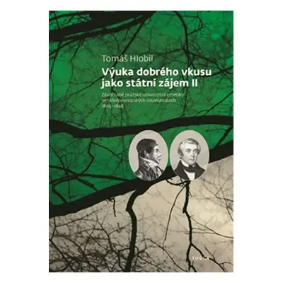 Výuka dobrého vkusu jako státní zájem - Závěr rané pražské univerzitní estetiky ve středoevropsk