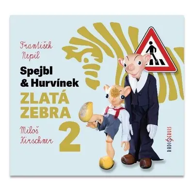 Spejbl & Hurvínek Zlatá zebra 2 - CD - František Nepil