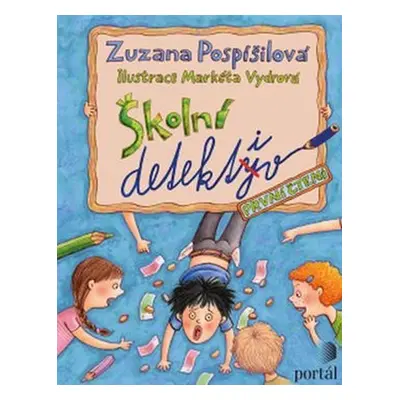 Školní detektiv, 1. vydání - Zuzana Pospíšilová