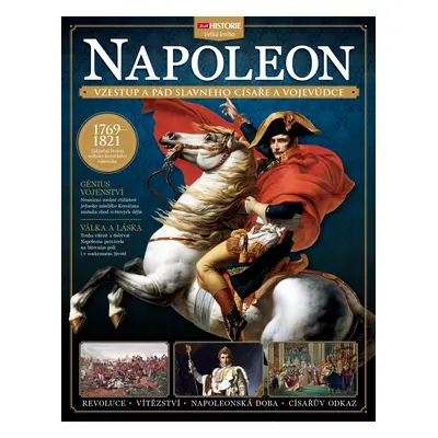 Napoleon - Vzestup a pád slavného císaře a vojevůdce - Kolektiv autorú