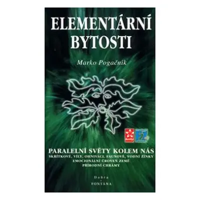 Elementární bytosti - Paralelní světy kolem nás - Marko Pogačnik