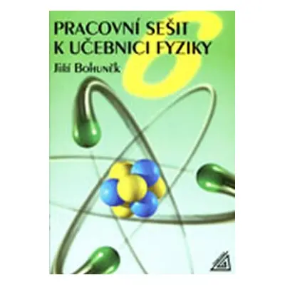 Fyzika pro 6. r. ZŠ - pracovní sešit - Jiří Bohuněk