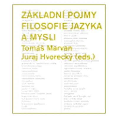 Základní pojmy filosofie jazyka a mysli - Juraj Hvorecký