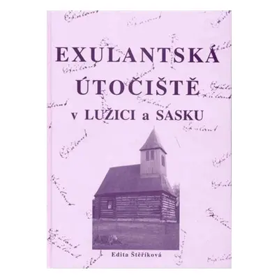 Exulantská útočiště v Lužici a Sasku - Edita Štěříková