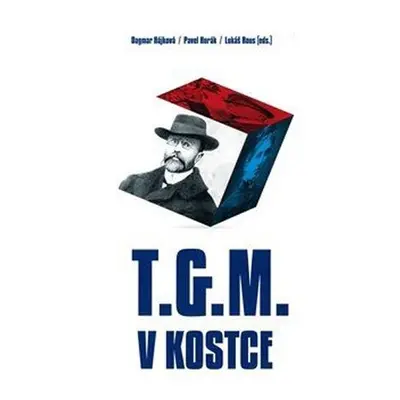 T.G.M. v kostce - Dagmar Hájková