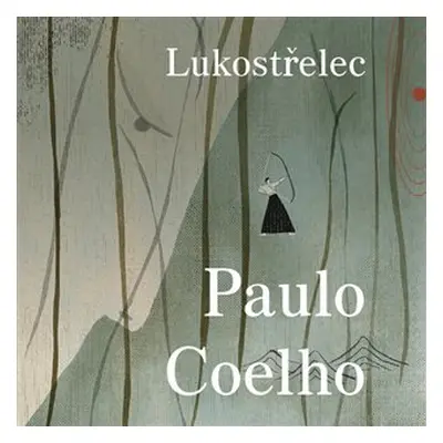 Lukostřelec - CDmp3 (Čte Helena Dvořáková) - Paulo Coelho