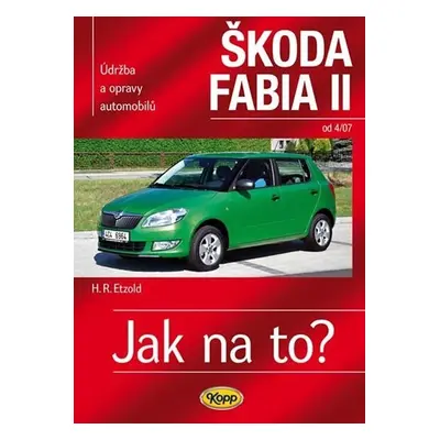 Škoda Fabia II. od 4/07 - Jak na to? 114. - Hans-Rüdiger Etzold