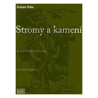 Stromy a kamení - Dušan Pala