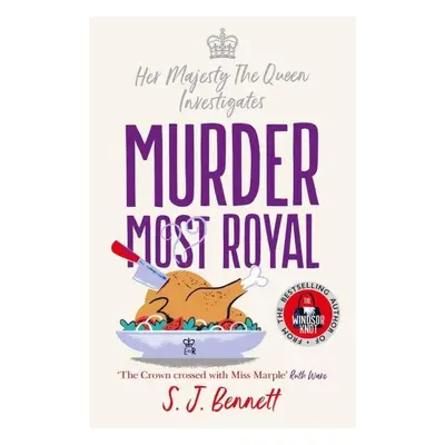 Murder Most Royal: - S. J. Bennett