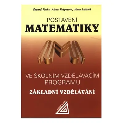 Postavení matematiky ve školním vzdělávacím programu pro základní vzdělávání - Eduard Fuchs