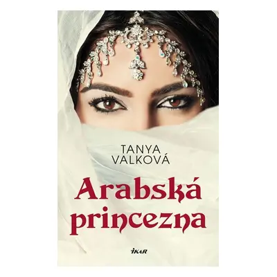 Arabská princezna - Tanya Valková