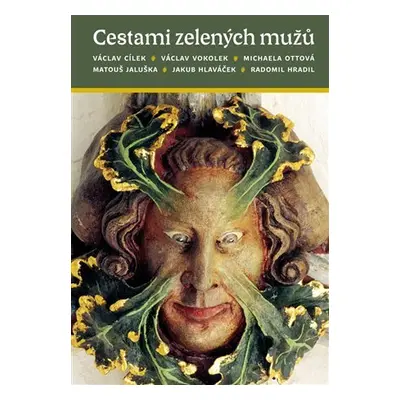 Cestami zelených mužů, 2. vydání - Václav Cílek