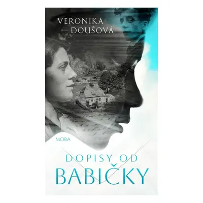 Dopisy od babičky - Veronika Doušová