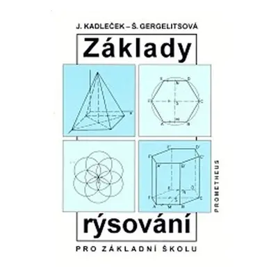 Základy rýsování pro základní školu - Jiří Kadleček