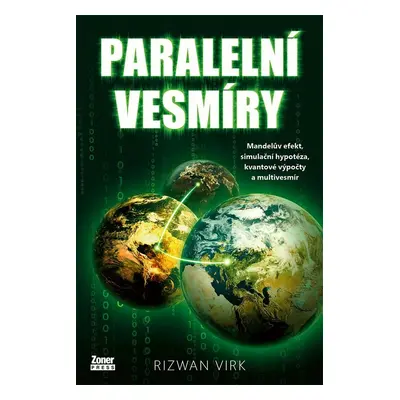 Paralelní vesmíry - Mandela efekt, simulační hypotéza, kvantové výpočty a multivesmír - Rizwan V