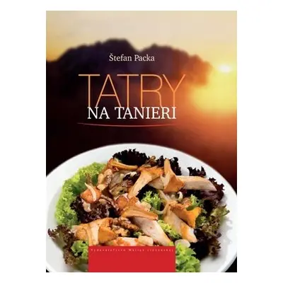 Tatry na tanieri - Štefan Packa