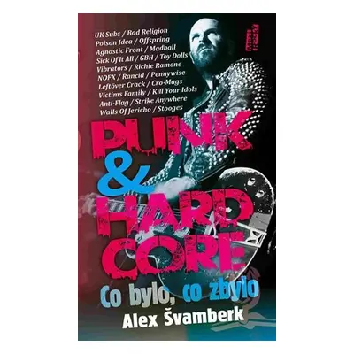 Punk & hardcore - Co bylo, co zbylo - Alex Švamberk