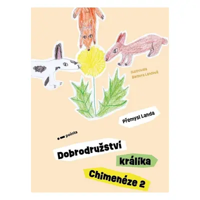 Dobrodružství králíka Chimenéze 2 - Přemysl Landa