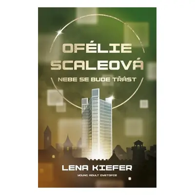 Ofélie Scaleová 2 - Nebe se bude třást - Lena Kiefer