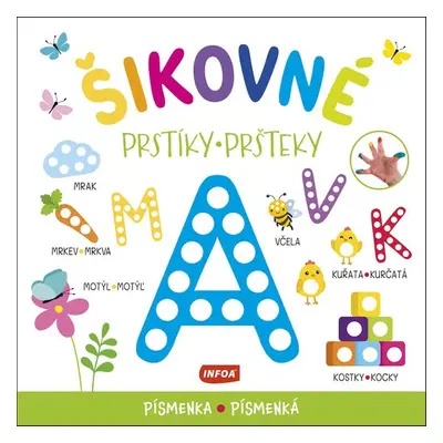 Šikovné prstíky / šikovné pršteky - Písmenka / Písmenká