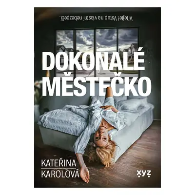 Dokonalé městečko - Kateřina Karolová