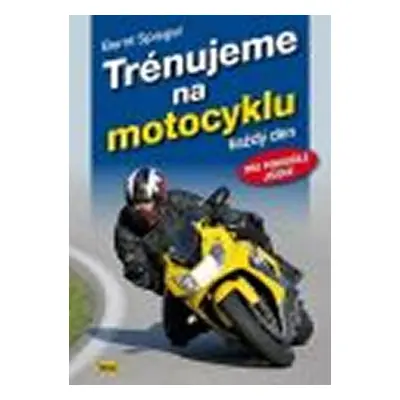 Trénujeme na motocyklu - Bernt Spiegel