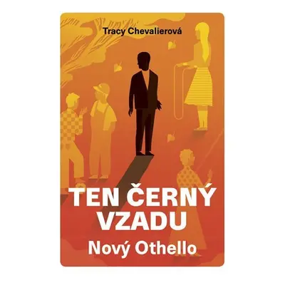 Ten černý vzadu - Nový Othello - Tracy Chevalier