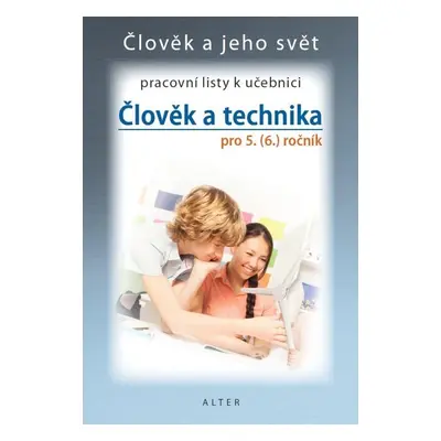 Člověk a technika 5 - Pracovní listy k učebnici, 2. vydání - Petr Bradáč